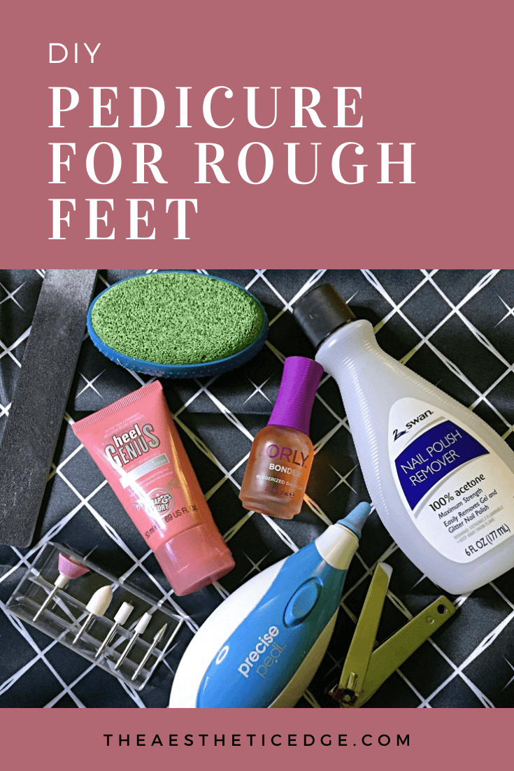 DIY Pedicure for Rough Feet Step By Step