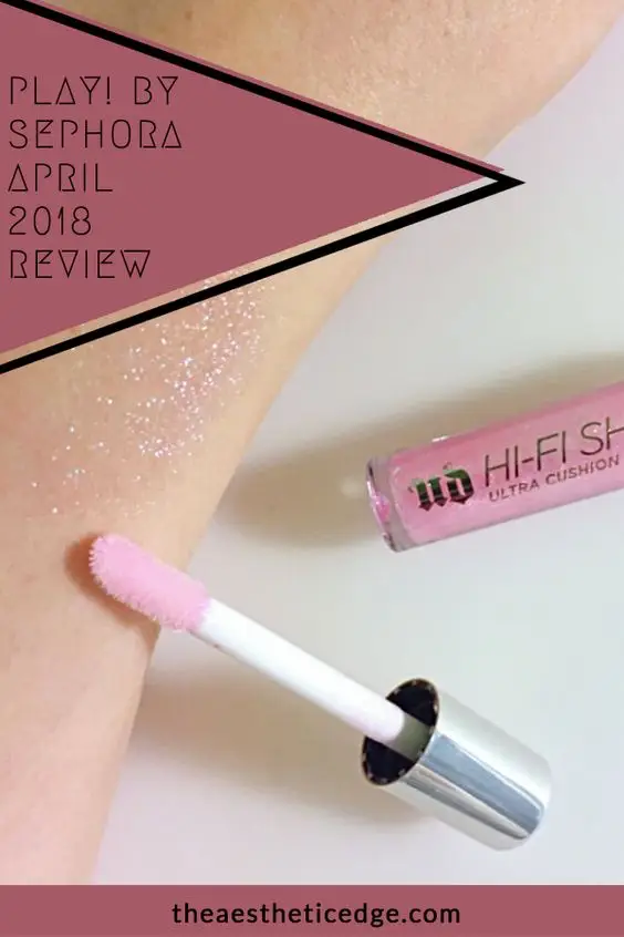 play by sephora april 2018 review
