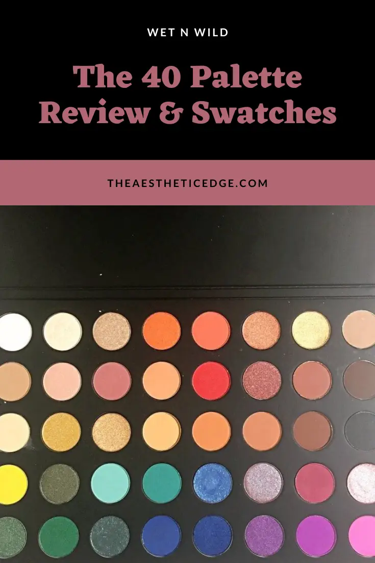 wet n wild the 40 palette review and swatches