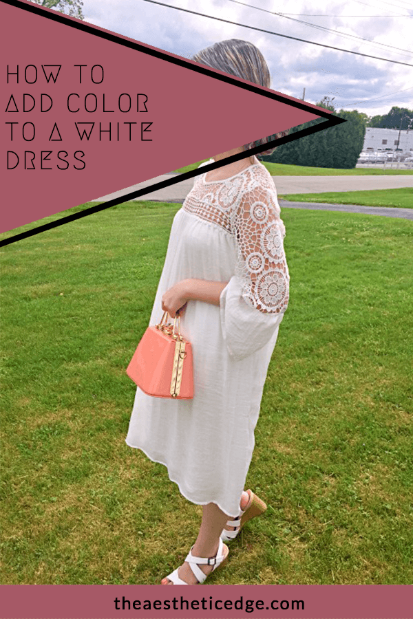 How to Add Color to a White Dress - The Aesthetic Edge