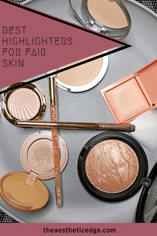 Best Highlighters for Fair Skin The Aesthetic Edge