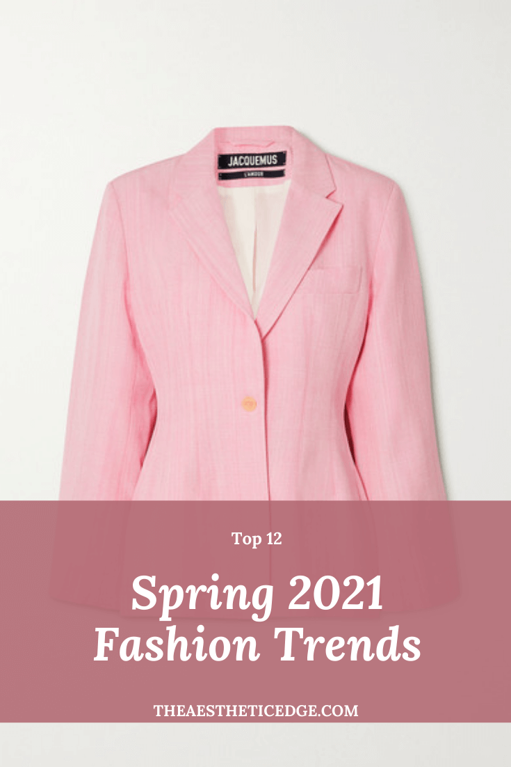 Spring 2021 Fashion Trends | Top 12