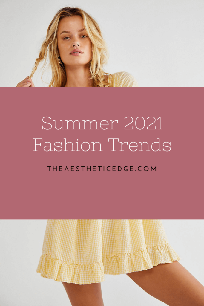 Summer 2021 Fashion Trends