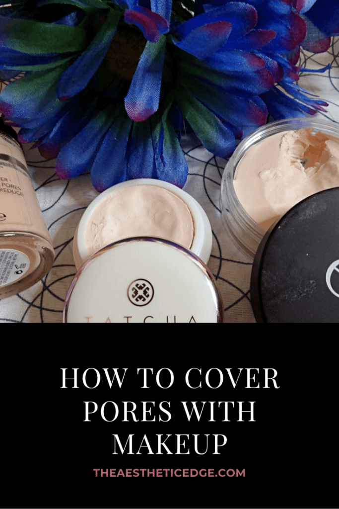 How To Cover Pores With Makeup Hide & Minimize