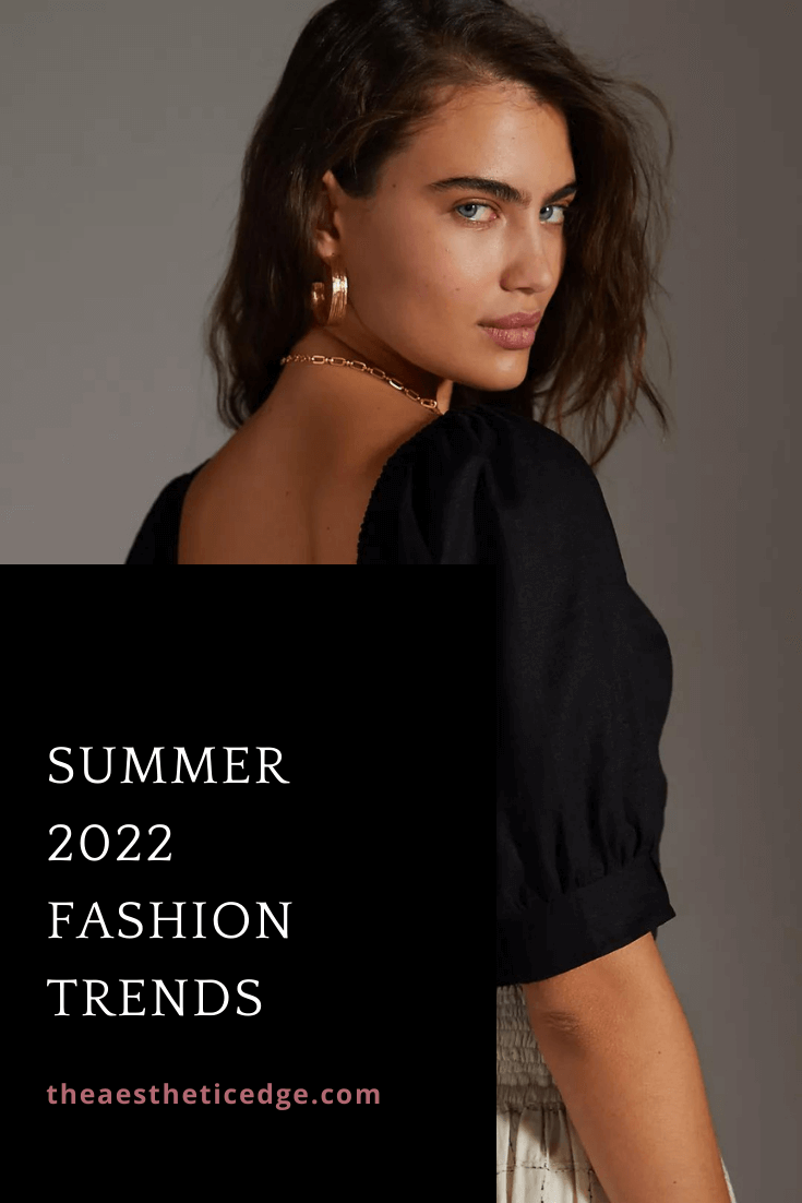 summer 2022 Fashion Trends