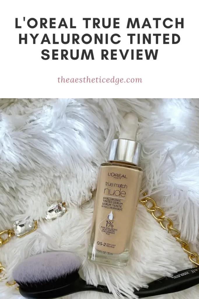 L'Oreal True Match Hyaluronic Tinted Serum Review
