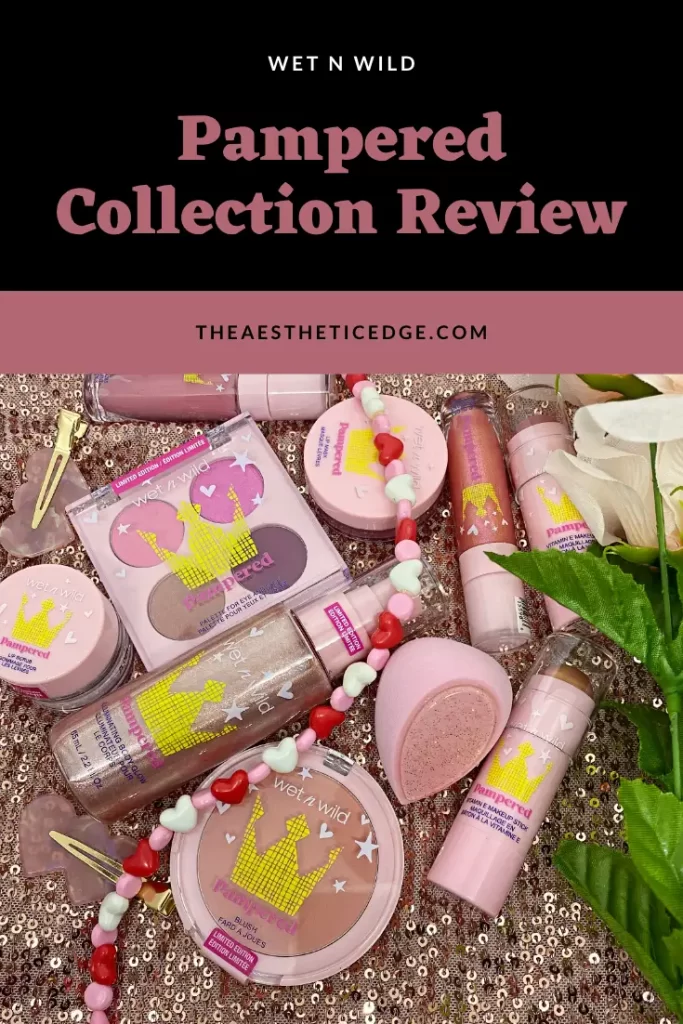 wet n wild Pampered Collection Review