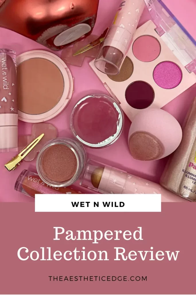 wet n wild Pampered Collection Review