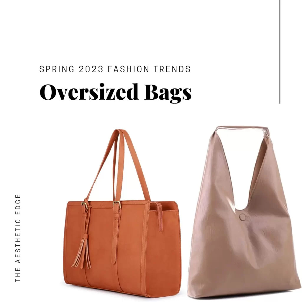 oversized bags spring 2023 fashion trends