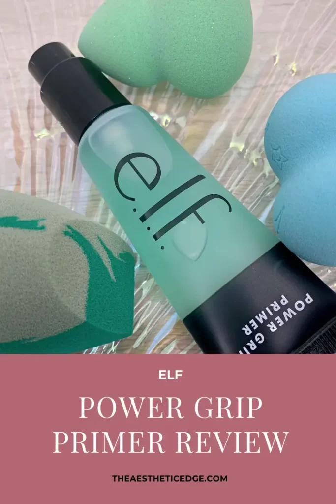 ELF Power Grip Primer A Review – Beauty & Tidbits