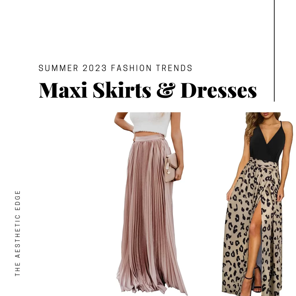 maxi skirts dresses summer 2023 fashion trends