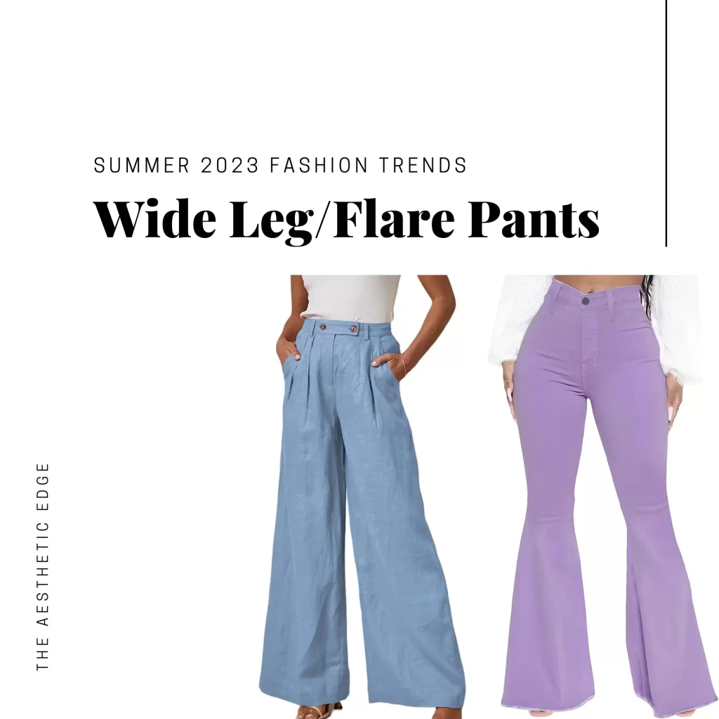 wide leg flare pants summer 2023 fashion trends