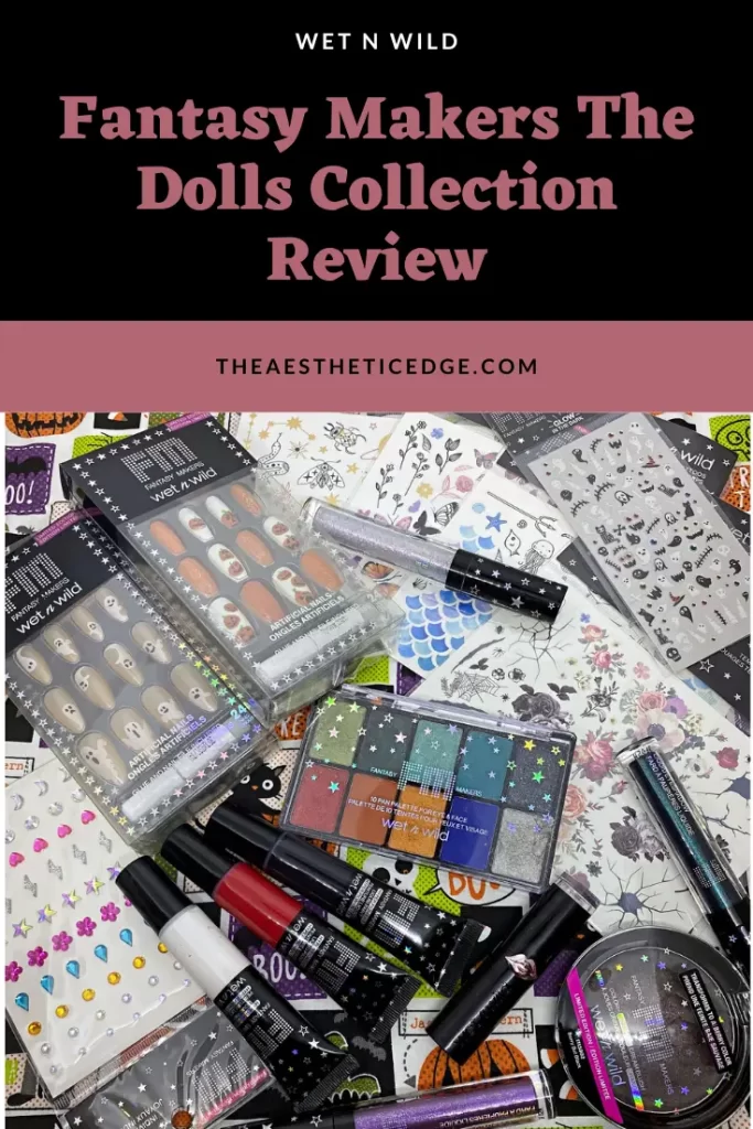wet n wild Fantasy Makers The Dolls Collection Review