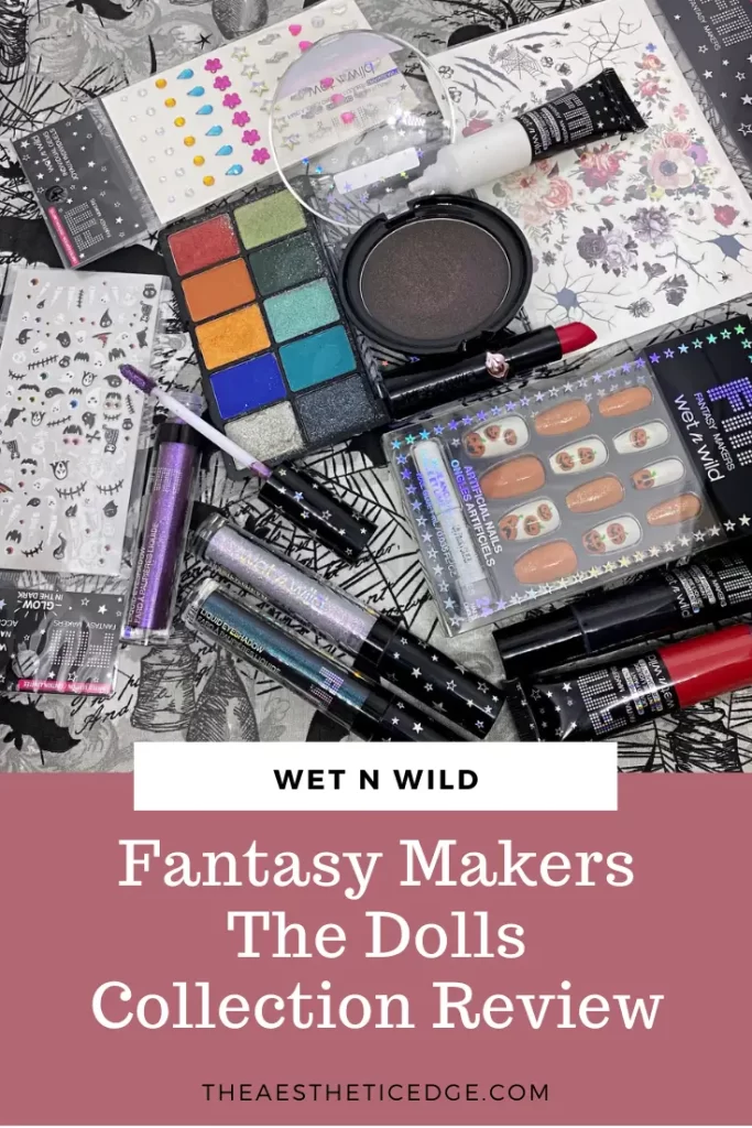 wet n wild Fantasy Makers The Dolls Collection Review