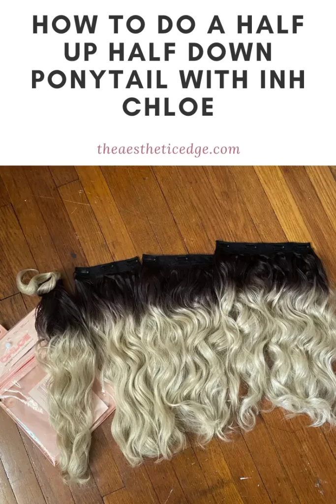 How To Do A Half Up Half Down Ponytail With INH Chloe