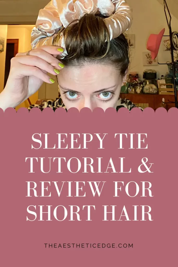 Sleepy Tie Tutorial & Review For Short Hair