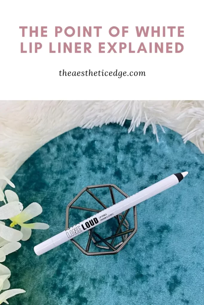 The Point of White Lip Liner Explained