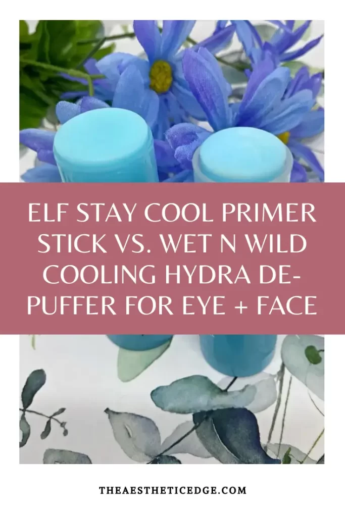 elf Stay Cool Primer Stick vs. wet n wild Cooling Hydra De-Puffer For Eye + Face